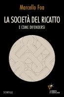 La società del ricatto. E come difendersi di Marcello Foa edito da Guerini e Associati