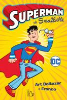 Superman di Smallville di Art Baltazar, Franco Aureliani edito da Il Castoro