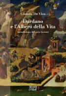 Dardano e l'albero della vita di Gionata De Vico edito da Moretti & Vitali