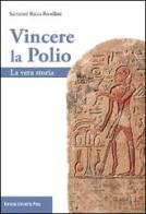 Vincere la polio. La vera storia di Salvatore Ricca Rosellini edito da Bononia University Press