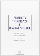 Pubblicità, trasparenza e funzione notarile. Atti del Convegno (Gaeta, 15-16 maggio 1998) edito da Edizioni Scientifiche Italiane