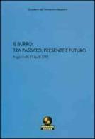 Il burro: tra passato, presente e futuro. Atti del Convegno (Reggio Emilia, 15 aprile 2010) edito da Cons. Parmigiano Reggiano