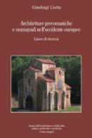 Architetture preromaniche e omayyadi nell'occidente europeo. Linee di ricerca di Gianluigi Ciotta edito da Franco Angeli