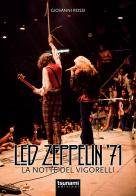 Led Zeppelin '71. La notte del Vigorelli di Giovanni Rossi edito da Tsunami