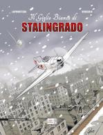 Il giglio bianco di Stalingrado di Andrea Laprovitera, Luca Vergerio edito da Edizioni Segni d'Autore