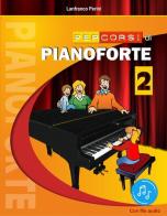 Percorsi di pianoforte. Con File audio in streaming vol.2 di Lanfranco Perini edito da Progetti Sonori