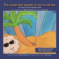 The cloud that wanted to go to the sea di Grazia Spizzichino edito da Youcanprint