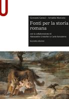 Fonti per la storia romana di Giovanni Geraci, Arnaldo Marcone, Alessandro Cristofori edito da Le Monnier Università