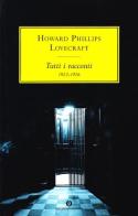 Tutti i racconti (1923-1926) di Howard P. Lovecraft edito da Mondadori