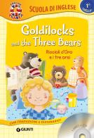 Goldilocks and the three bears-Riccioli d'oro e i tre orsi. Con CD Audio edito da Giunti Junior