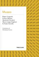 Museo di Roger Lesgards, Franco Minissi, Manfredi Nicoletti edito da Treccani