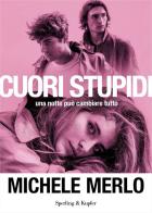 Cuori stupidi di Michele Merlo edito da Sperling & Kupfer