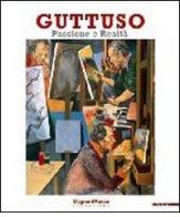 Guttuso. Passione e realtà. Catalogo della mostra (Parma, 11 settembre-8 dicembre 2010) edito da Mazzotta