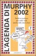 L' agenda di Murphy 2002 di Arthur Bloch edito da Longanesi