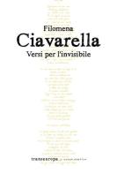Versi per l'invisibile di Filomena Ciavarella edito da Transeuropa