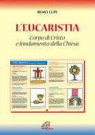 L' eucaristia. Corpo di Cristo e fondamento della Chiesa di Remo Lupi edito da Paoline Editoriale Libri