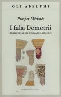 I falsi Demetrii di Prosper Mérimée edito da Adelphi