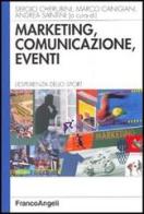Marketing, comunicazione, eventi. L'esperienza dello sport edito da Franco Angeli