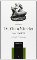 Da Vico a Michelet. Saggi 1968-1995 di Alain Pons edito da Edizioni ETS