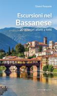 Escursioni nel Bassanese. 20 itinerari adatti a tutti di Gianni Pasquale edito da Editoriale Programma