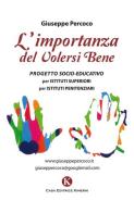 L' importanza del volersi bene. Progetto socio-educativo per istituti superiori e istituti penitenziari di Giuseppe Percoco edito da Kimerik