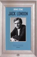 Jack London di Irving Stone edito da Castelvecchi