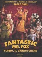 Fantastic Mr. Fox. Furbo, il signor Volpe di Roald Dahl edito da Nord-Sud