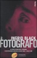 Il fotografo di Ingrid Black edito da Sperling & Kupfer
