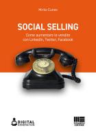 Social selling. Come aumentare le vendite con LinkedIn, Twitter, Facebook di Mirko Cuneo edito da Maggioli Editore