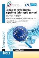 Guida alla formulazione e gestione dei progetti europei. Il modello eU-maps® edito da Franco Angeli