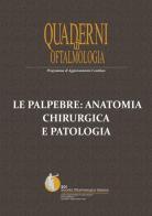 Le palpebre: anatomia chirurgica e patologia di Ennio Polito, Alberto Montericcio edito da Fabiano