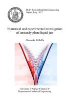 Numerical and experimental investigation of unsteady plane liquid jets di Alessandro Della Pia edito da Youcanprint