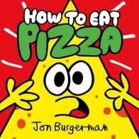 How to eat pizza. Ediz. illustrata di Jon Burgerman edito da Oxford University Press
