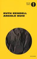 Angolo buio di Ruth Rendell edito da Mondadori