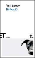 Timbuctú di Paul Auster edito da Einaudi