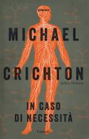 In caso di necessità di Crichton Michael (Jeffery Hudson) edito da Garzanti