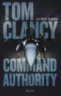 Command authority di Tom Clancy, Mark Greaney edito da Rizzoli