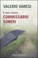 È solo l'inizio, commissario Soneri di Valerio Varesi edito da Sperling & Kupfer