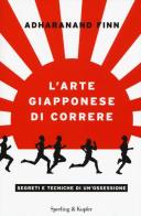 L' arte giapponese di correre di Adharanand Finn edito da Sperling & Kupfer