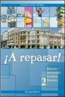 ¡A repasar! Esercizi integrativi di lingua spagnola. Con CD Audio. Per la Scuola media vol.2 di Purificacion Giménez Antolin, Michele Negro edito da Trevisini