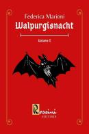 Walpurgisnacht vol.1 di Federica Marioni edito da Rossini Editore