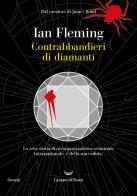 Contrabbandieri di diamanti di Ian Fleming edito da La nave di Teseo