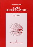 Campi elettromagnetici. Esercizi svolti di Leonardo Zappelli edito da Pitagora
