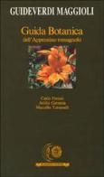 Guida botanica dell'Appennino romagnolo di Carlo Ferrari, Attilio Geremia, Marcello Tomaselli edito da Maggioli Editore
