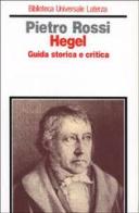 Hegel. Guida storica e critica edito da Laterza