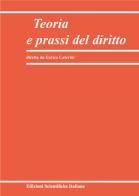 Teoria e prassi del diritto (2022) vol.1 edito da Edizioni Scientifiche Italiane