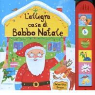 L' allegra casa di Babbo Natale di Sebastien Braun edito da Emme Edizioni