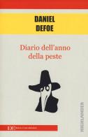Diario dell'anno della peste di Daniel Defoe edito da Edizioni Clandestine