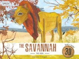 The savannah. The lion 3D. Ediz. a colori. Con Giocattolo di Valentina Manuzzato, Valentina Bonaguro edito da Sassi