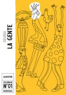 Colora la gente. Ediz. a colori di Albertine edito da Fatatrac